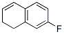 Naphthalene, 7-fluoro-1,2-dihydro- (9CI) 化学構造式