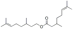 3,7-dimethyl-6-octenyl 3,7-dimethyloct-6-enoate ,82766-40-3,结构式